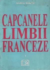 Capcanele limbii franceze, I, La Structure Impersonnelle