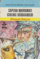 Capitan Mavromati. Ciulinii Baraganului