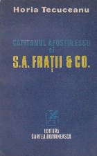 Capitanul Apostolescu si S.A. Fratii & CO.