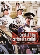 Carol al II-lea, carlismul şi carliştii în România anilor 1930