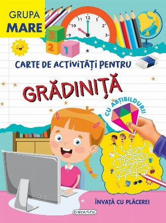 Carte de activităţi pentru grădiniţă : grupa mare