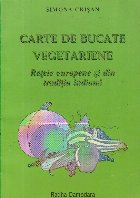 coperta Carte de bucate vegetariene - Retete europene si din traditia indiana