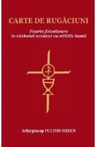 coperta Carte de rugaciuni. Foarte folositoare in razboiul nevazut cu stihiile lumii