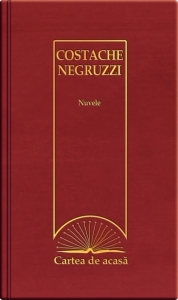 Cartea de acasa nr. 18. Costache Negruzzi - Nuvele