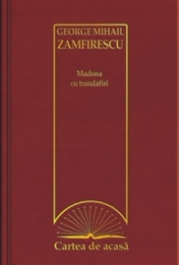Cartea de acasa nr. 49. George Mihail Zamfirescu - Madona cu trandafiri