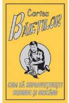 coperta Cartea baietilor. Cum sa supravietuiesti oriunde si oricand