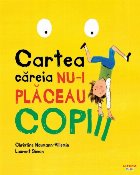 Cartea careia nu-i placeau copiii