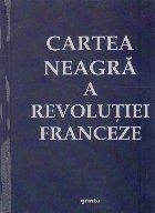 Cartea neagra a Revolutiei franceze