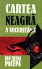 Cartea Neagra Securitatii Volumul lea