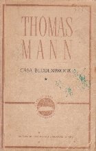 Casa Buddenbrook Volumul Declinul unei