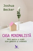 coperta Casa minimalista. Ghid pentru o viata bine gandita si ordonata
