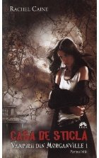 Casa de sticlă (Vampirii din Morganville, vol.I, partea I) - editie de buzunar
