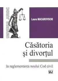 Casatoria si divortul in reglementarea noului Cod civil