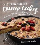Cast Iron Skillet Dump Cakes