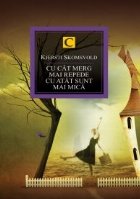 coperta Cu cat merg mai repede, cu atat sunt mai mica