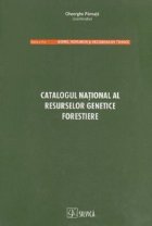 Catalogul national al resurselor genetice forestiere Catalogul national al resurselor genetice forestiere