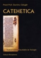 Catehetica - manual pentru facultatile de teologie
