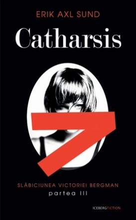Catharsis (seria Slabiciunea Victoriei Bergman, partea a III-a)