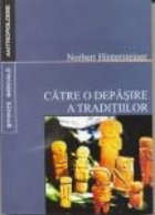 Catre o depasire a traditiilor