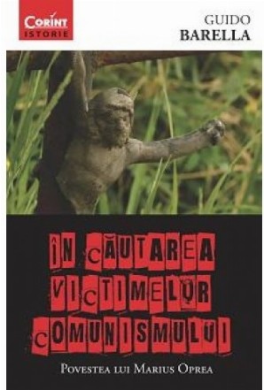 IN CAUTAREA VICTIMELOR COMUNISMULUI