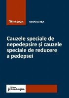 Cauzele speciale nepedepsire şi cauzele