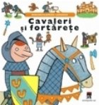 Cavaleri si fortarete