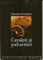 Cavaleri si paharnici