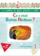 coperta Ce a visat Bufnita Nedibace ?