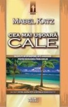 Cea mai usoara cale. Bazata pe ho\'oponopono, arta hawaiiana pentru rezolvarea problemelor
