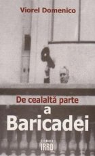 De cealalta parte a Baricadei. Demnitari comunisti in Revolutia din Decembrie 1989
