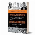 Nu ceda, nu renunta. Lectii dintr-o viata extraordinara. Editia 2
