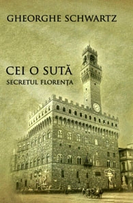 Cei o suta - Secretul Florenta