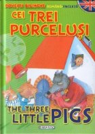 Cei trei purcelusi - The three little pigs (romana-engleza)