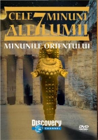 Cele 7 minuni ale lumii - Minunile Orientului