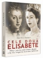 coperta Cele două Elisabete : mituri istorice reanalizate despre cele mai longevive suverane britanice,Elisabeta I (1