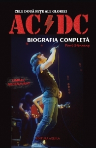 Cele doua fete ale gloriei: AC/DC. Biografia completa