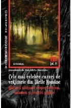 coperta Cele mai celebre cazuri de vrajitorie din Tarile Romane. Marturii uluitoare despre ocultism, satanism si pract