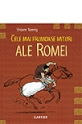 CELE MAI FRUMOASE MITURI ALE ROMEI
