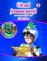 Cele mai frumoase povesti - DVD nr. 5 - Aladin