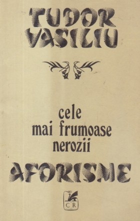 Cele mai frumoase nerozii - Aforisme