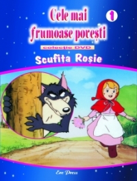 Cele mai frumoase povesti - DVD nr. 1 - Scufita Rosie
