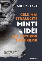 Cele mai strălucite minţi şi idei ale tuturor timpurilor
