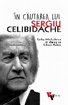 Celibidache - viaţa secretă : convorbiri cu Fabian Anton