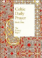 Celtic Daily Prayer: Book One