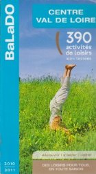 Centre Val de Loire - 390 activites de loisirs 100% testees
