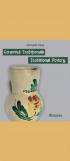 Ceramica traditionala (Traditional Pottery)