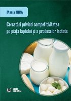 Cercetări privind competitivitatea pe piaţa laptelui şi a produselor lactate
