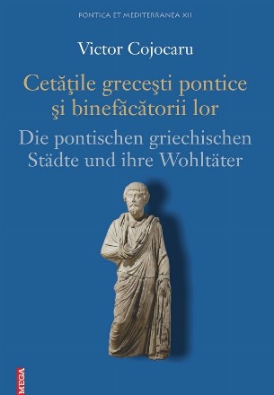 Cetăţile greceşti pontice şi binefăcătorii lor