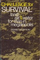 Challenge for Survival Land, Air, and Water for Man in Megalopolis