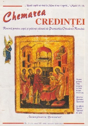 Chemarea credintei - revista pentru copii si parinti editata de Patriarhia Ortodoxa Romana, nr. 71-72, 1999